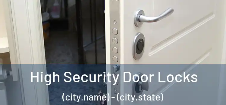  High Security Door Locks (city.name) - (city.state)